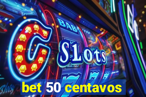 bet 50 centavos